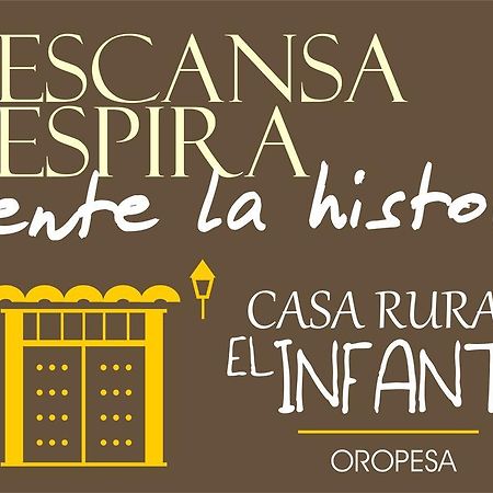 Casa Rural El Infante Oropesa Eksteriør billede